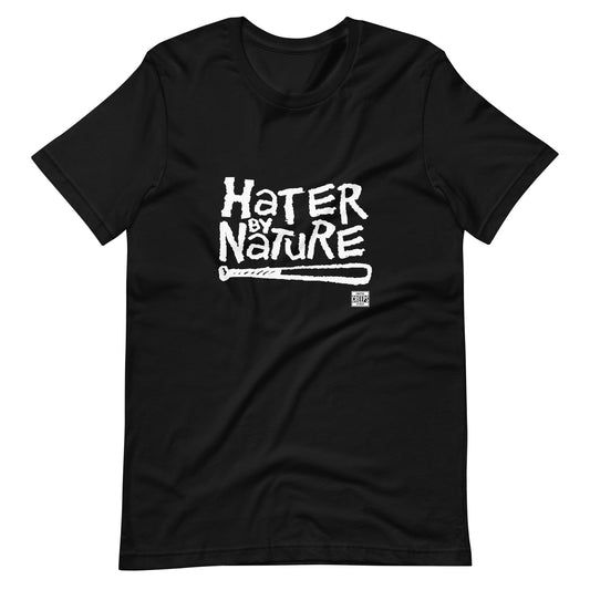 Hater By Nature T-Shirt