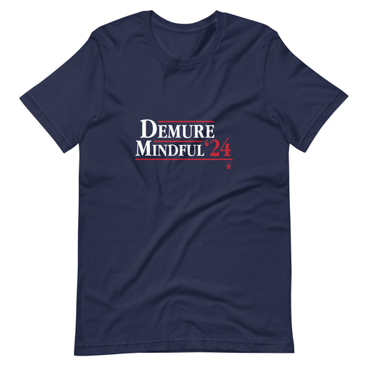 Demure Mindful '24 T-Shirt