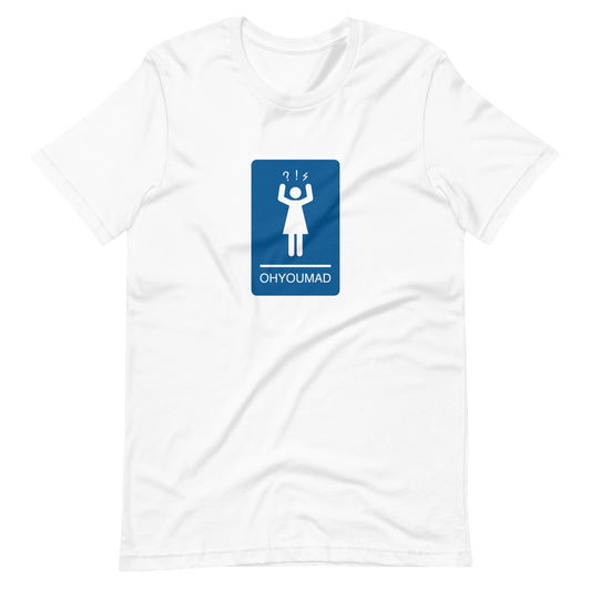 OhYouMad Sign T-Shirt